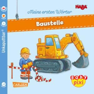 CARLSEN Baby Pixi (unkaputtbar) 101: HABA Meine ersten Wörter: Baustelle