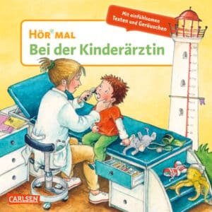 CARLSEN Hör mal (Soundbuch): Bei der Kinderärztin