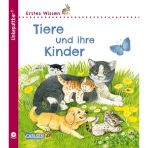 CARLSEN Unkaputtbar: Erstes Wissen: Tiere und ihre Kinder