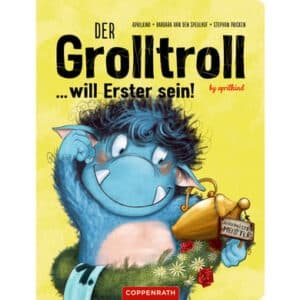 COPPENRATH Der Grolltroll ... will Erster sein! (Pappbilderbuch)