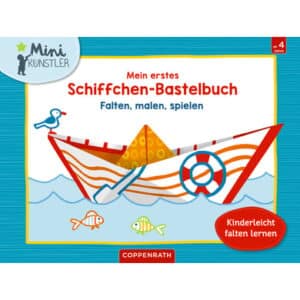 COPPENRATH Mein 1. Schiffchen-Bastelbuch (Mini-Künstler)