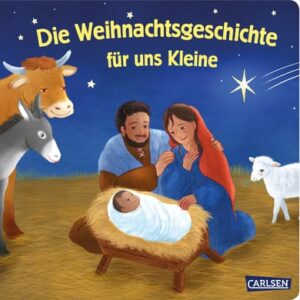 Carlsen Die Weihnachtsgeschichte für uns Kleine