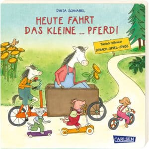 Carlsen Heute fährt das kleine ... Pferd!