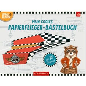 Coppenrath Mein cooles Papierflieger-Bastelbuch (Lenny Hunter)