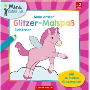 Coppenrath Mein erster Glitzer-Malspaß: Einhörner - Mini-Künstler