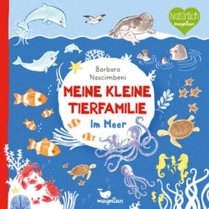 Magellan Verlag Meine kleine Tierfamilie - Im Meer