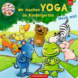 SPIEGELBURG COPPENRATH Wir machen Yoga im Kindergarten (Die Lieben Sieben)