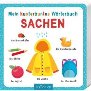 arsEdition Mein kunterbuntes Wörterbuch - Sachen