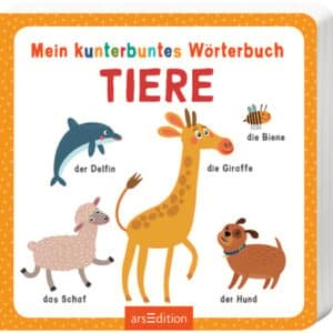 arsEdition Mein kunterbuntes Wörterbuch - Tiere